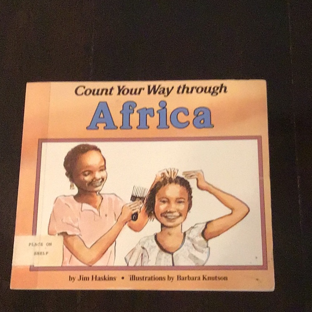 Count Your Way Through Africa, When clay sing, Barefoot and A Weed Is A Flower